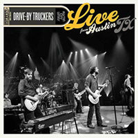 Drive-By Truckers: Live From Austin, TX