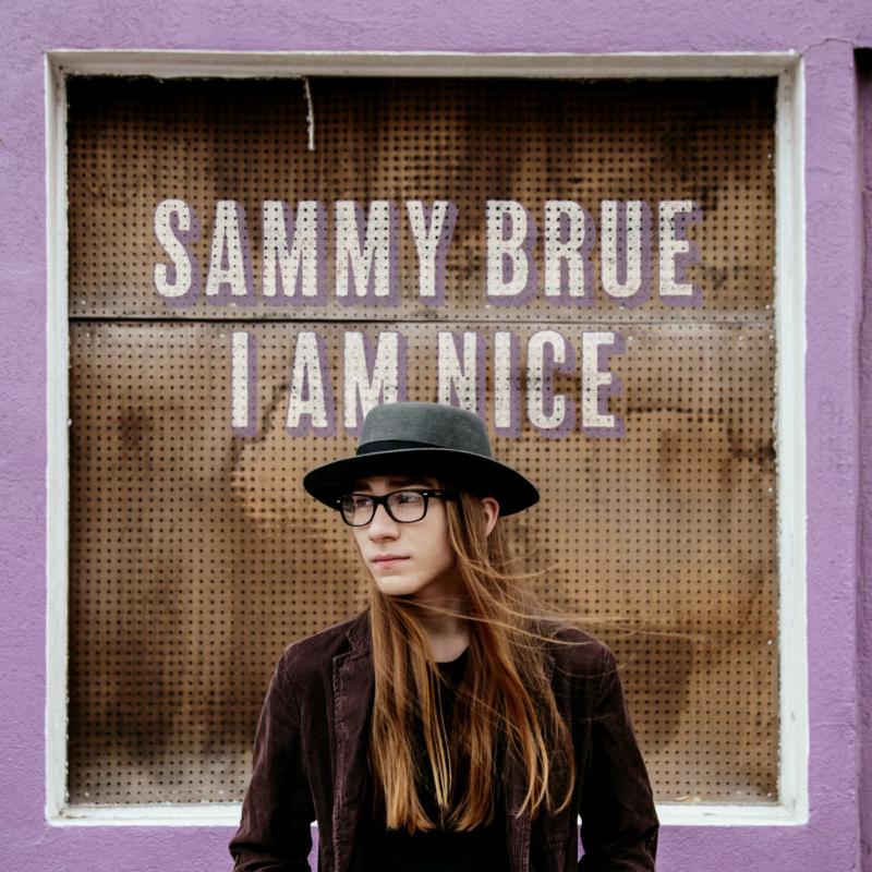 Sammy Brue: I Am Nice