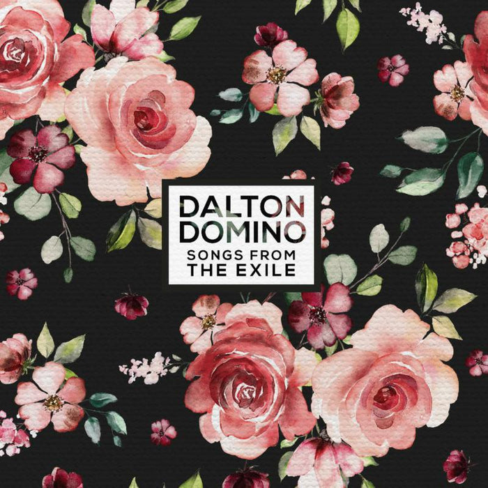 Dalton Domino: Songs From The Exile