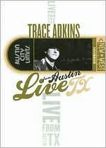 Trace Adkins: Live From Austin, TX