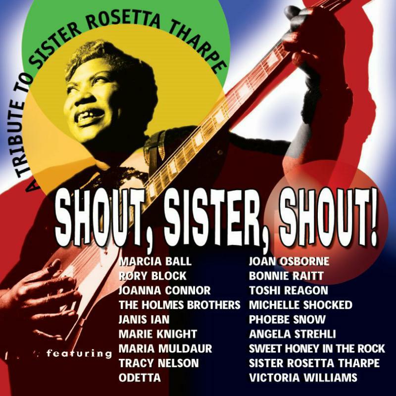 Various Artists: Shout, Sister, Shout: A Tribute To Sister Rosetta Tharpe