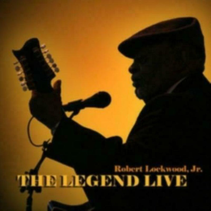 Robert Lockwood Jr: The Legend Live