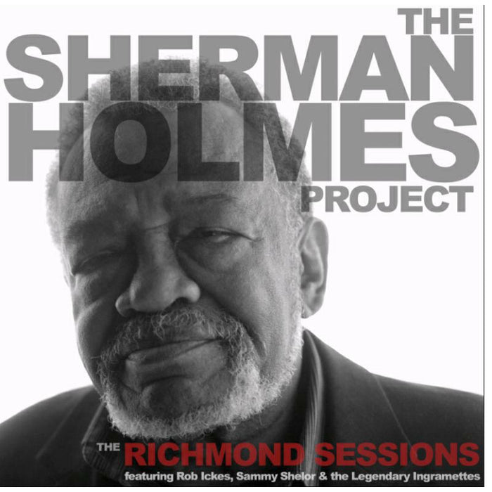 Sherman Holmes Project: The Richmond Sessions