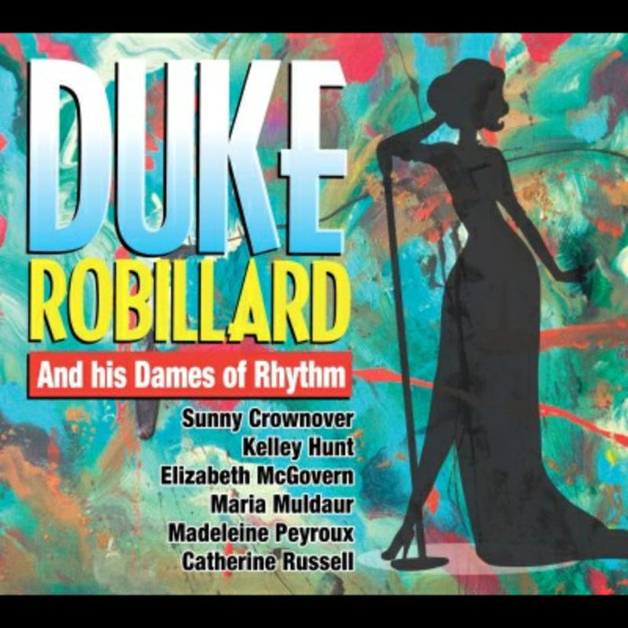 Duke Robillard_x0000_: And His Dames Of Rhythm_x0000_ CD