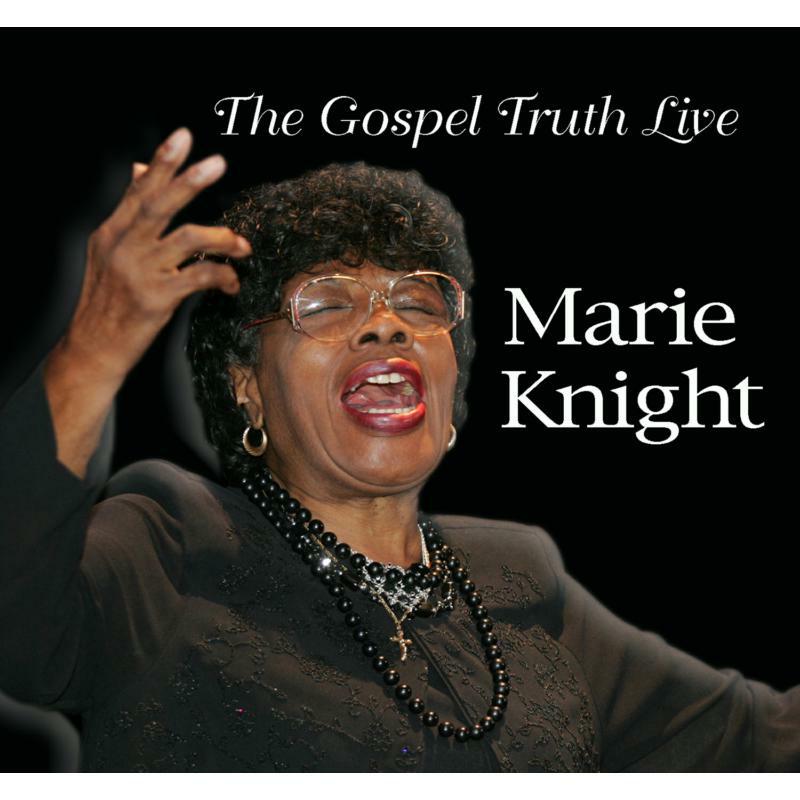 Marie Knight: The Gospel Turth Live