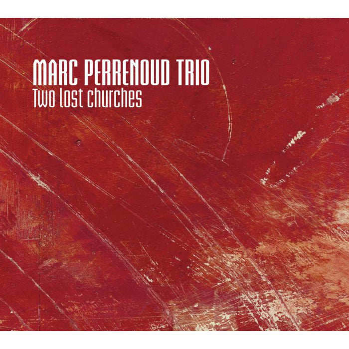 Marc Perrenoud Trio: Two Lost Churches