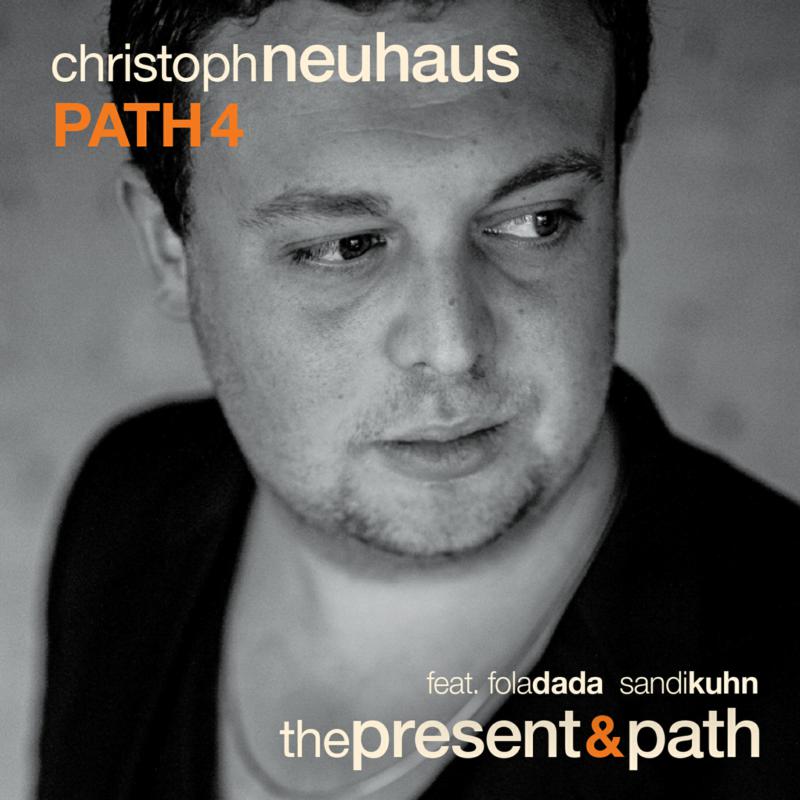 Christoph Neuhaus Path 4: The Present & Path