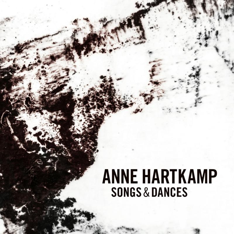 Anne Hartkamp: Songs & Dances