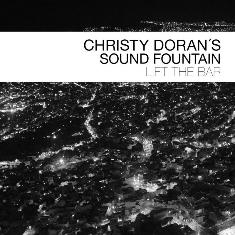 Christy Dorans Sound Fountain: Lift The Bar