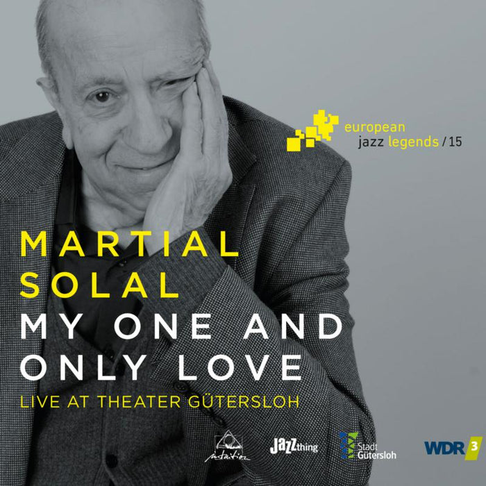 Martial Solal: My One And Only Love - European Jazz Legends Vol. 15