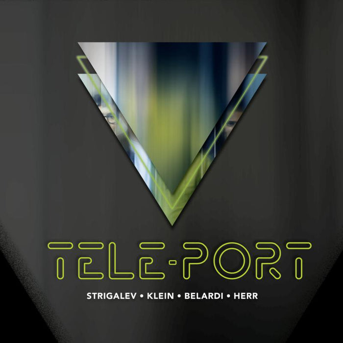Zhenya Strigalev, Jerome Klein, Pol Belardi & Jeff Herr: Tele-Port