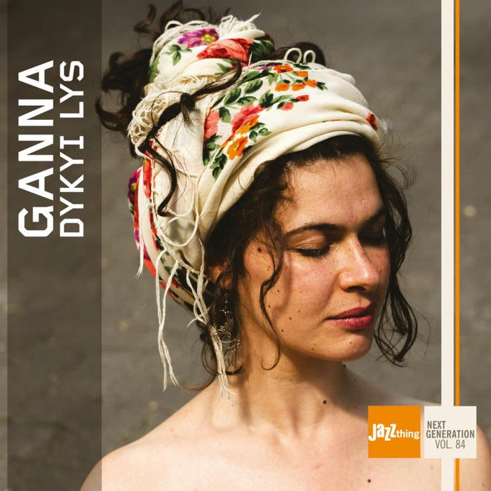 Ganna Gryniva: Dykyi Lys - Jazz Thing Next Generation Vol. 84