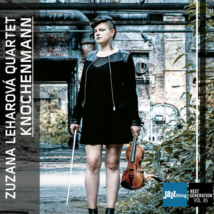 Zuzana Leharova Quartet: Knochenmann - Jazz Thing Next Generation Vol. 85