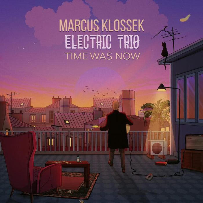 Marcus Klossek Electric Trio: Time Was Now