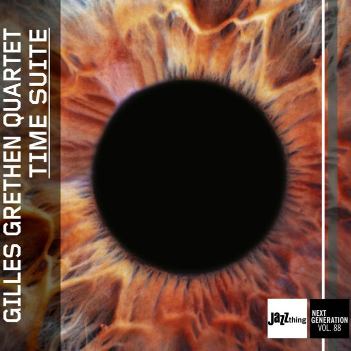 Gilles Grethen Quartet: Time Suite - Jazz Thing Next Generation Vol. 88