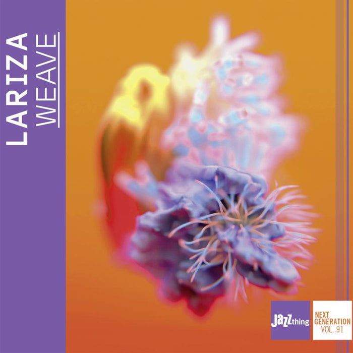 LARIZA: Weave - JAZZthing Next Generation Vol.91