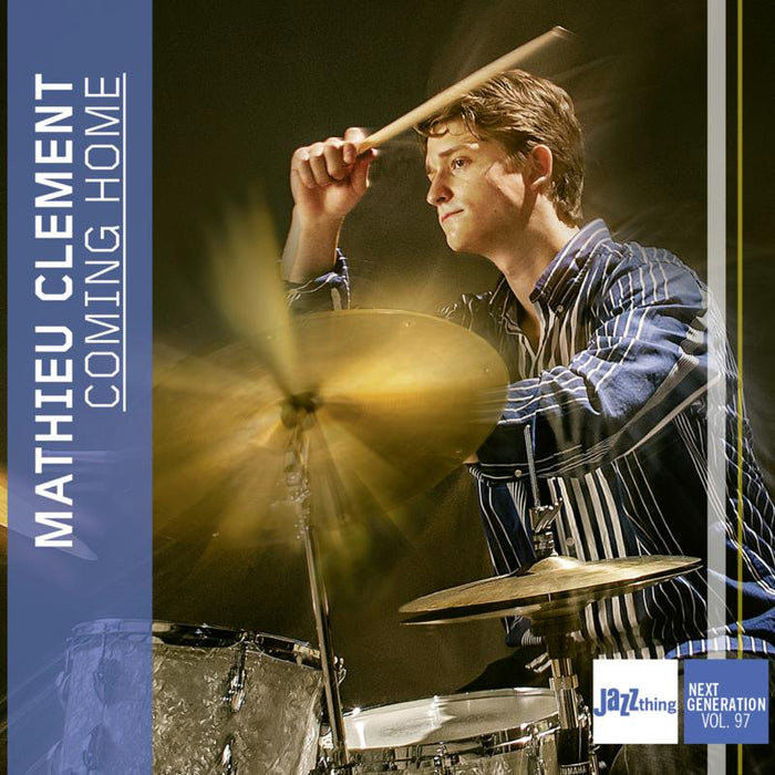 Mathieu Clement: Coming Home - Jazz Thing Next Generation Vol. 97