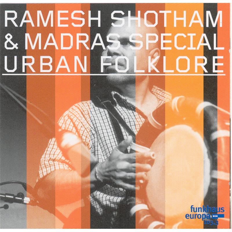Ramesh Shotham & Madras Special: Urban Folklore