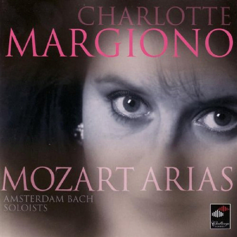 Charlotte Margiono: Mozart Arias