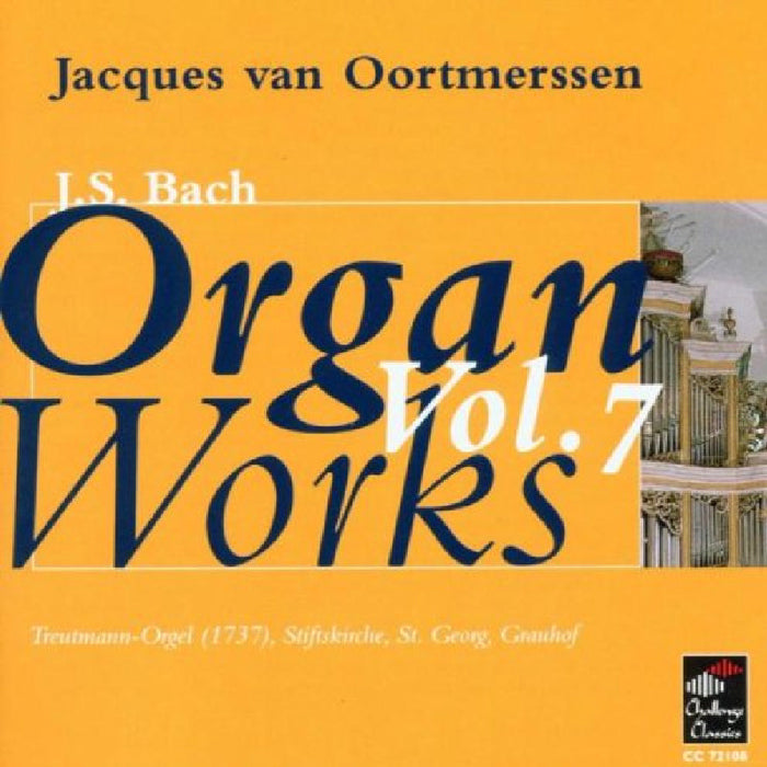 Jacques van Oortmerssen: Bach: Organ Works, Vol. 7