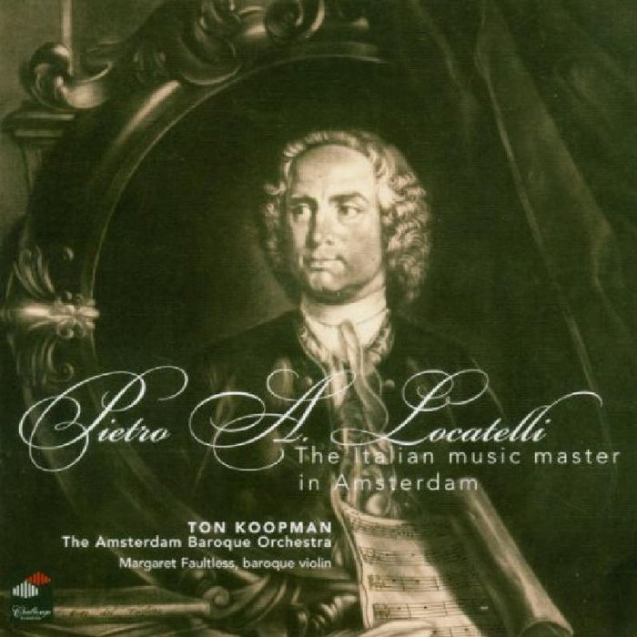 Ton Koopman: Pietro A. Locatelli: The Italian Music Master in Amsterdam