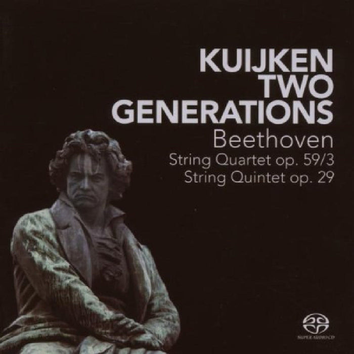 Kuijken Two Generations: Beethoven: String Quartet; String Quintet