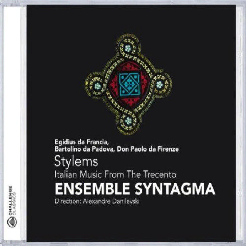 Ensemble Syntagma: Stylems: Italian Music From The Trecento
