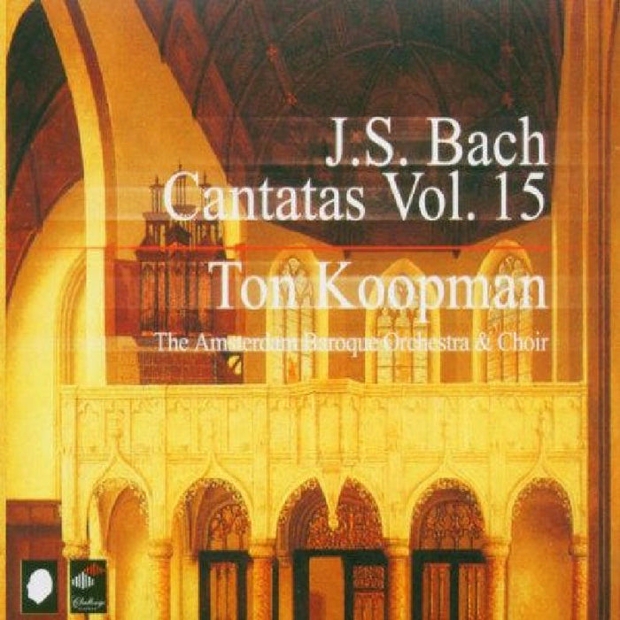 Ton Koopman: J.S. Bach: Cantatas, Vol 15