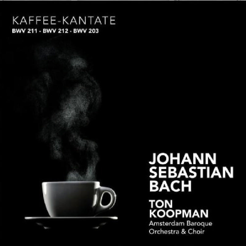 Ton Koopman - J S Bach: Coffee and Peasant Cantatas - CC72280