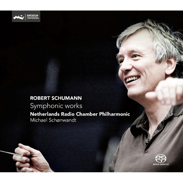 Netherlands Radio Chamber Philharmonic & Michael Schonwandt: Schumann: Symphonic Works