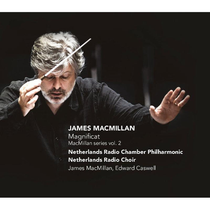 James MacMillan & Netherlands Radio Chamber Philharmonic Orchestra: James MacMillan: Magnificat