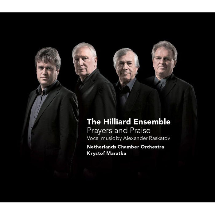 The Hilliard Ensemble: Prayers and Praise - Vocal Music By Alexander Raskatov