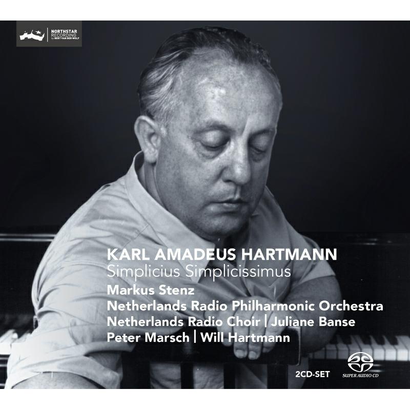Netherlands Radio Philharmonic Orchestra, Markus Stenz & Juliane Banse: Karl Amadeus Hartmann: Simplicius Simplicissimus
