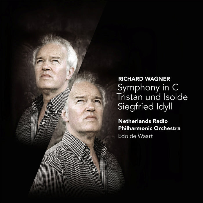 Netherlands Radio Philharmonic Orchestra & Edo de Waart: Wagner: Symphony in C, Tristan und Isolde, Siegfried Idyll