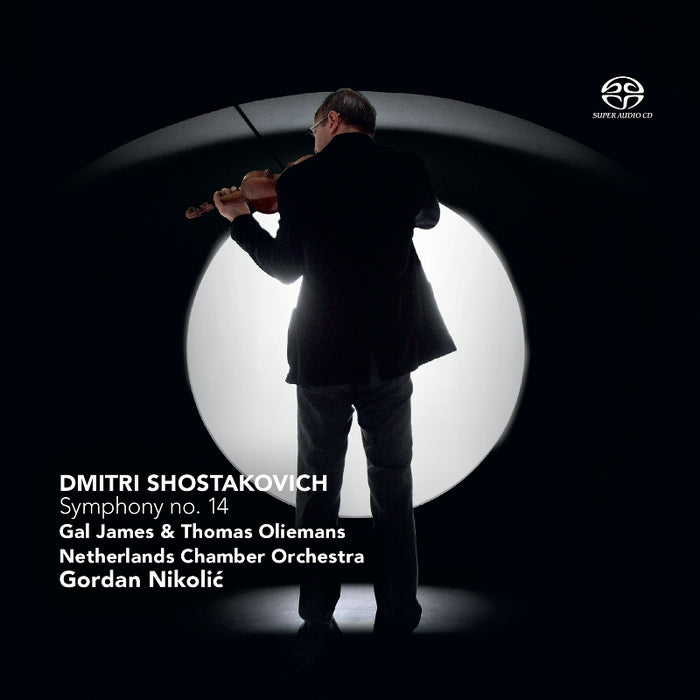 Netherlands Chamber Orchestra & Gordan Nicolic: Shostakovich: Symphony No. 14