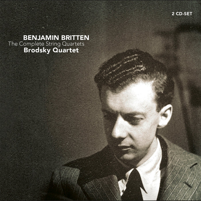 Brodsky Quartet: Britten: The Complete String Quartets