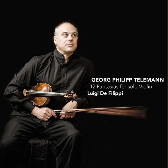 Luigi De Filippi: Telemann: 12 Fantasias For Solo Violin