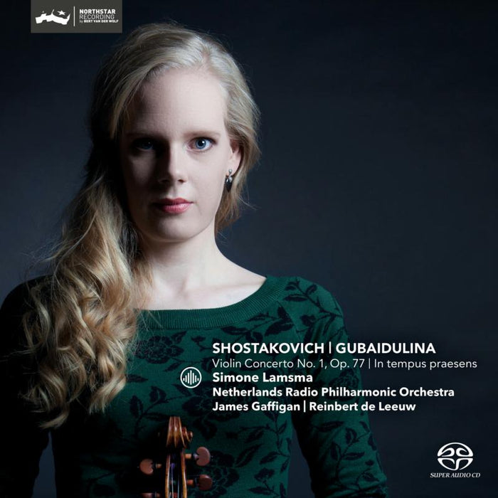 Simone Lamsma, Netherlands Radio Philharmonic Orchestra, James Gaffigan & Reinbeert de Leeuw: Shostakovich: Violin Concerto No. 1, Op. 77 / Gubaidulina: In tempus prae