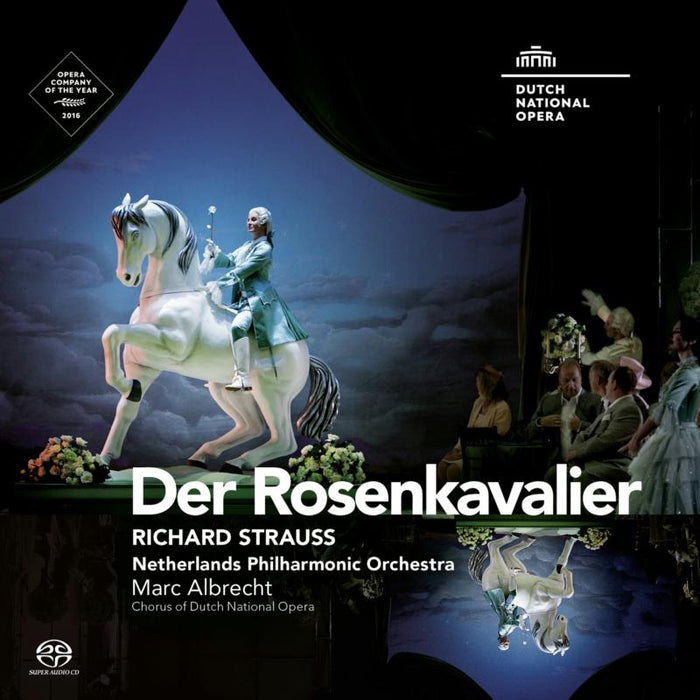 Dutch National Opera, Netherlands Philharmonic Orchestra & Marc Albrecht: Strauss: Der Rosenkavalier