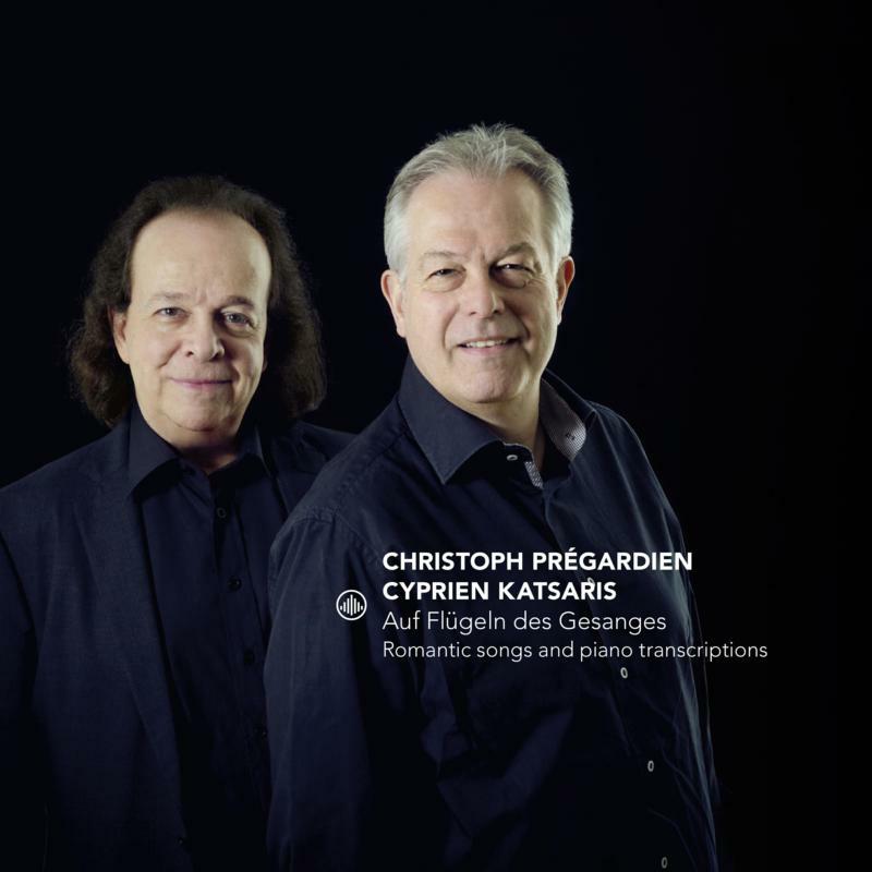 Christoph Pregardien & Cyprien Katsaris: Auf Flugeln des Gesanges - Romantic songs and transcriptions