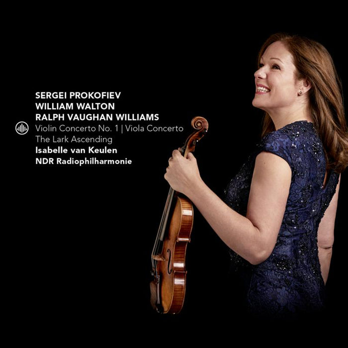 Isabelle van Keulen & NDR Radiophilharmonie: Prokofiev: Violin Concerto No. 1, Viola Concerto ,The Lark Ascending