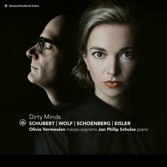Olivia Vermeulen & Jan Philip Schulze: Dirty Minds: Schubert, Wolf, Schoenberg, Eisler