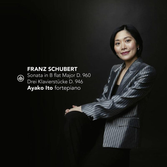 Ayako Ito: Schubert: Sonata In B Flat Major D.960; Drei Klavierstucke D