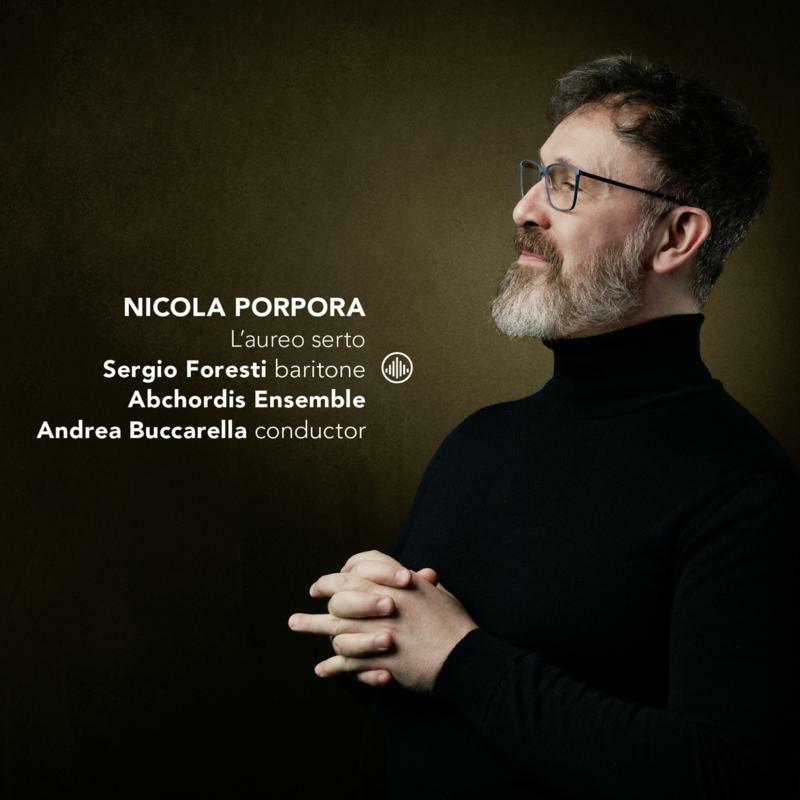 Sergio Foresti, Abchordis Ensemble & Andrea Buccarella: Porpora: L'aureo serto