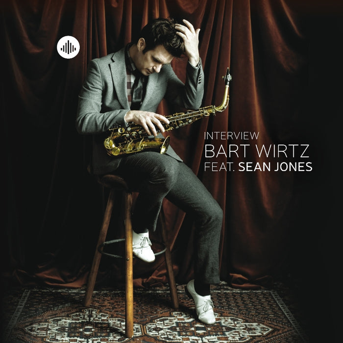 Bart Wirtz feat. Sean Jones: Interview