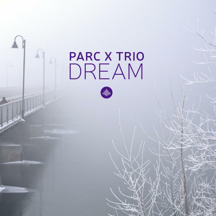 Parc X Trio: Dream
