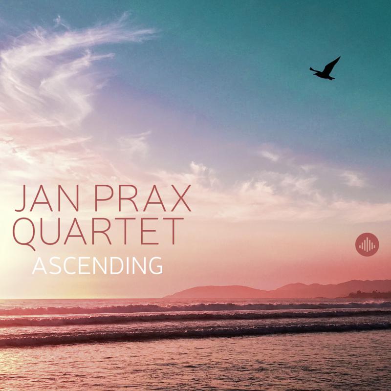Jan Prax Quartet: Ascending