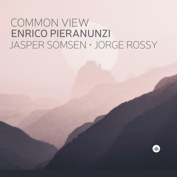 Enrico Pieranunzi, Jorge Rossy & Jasper Somsen: Common View