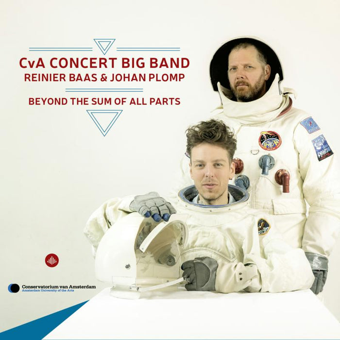 CvA Concert Big Band, Reinier Baas & Johan Plomp: Beyond The Sum Of All Parts