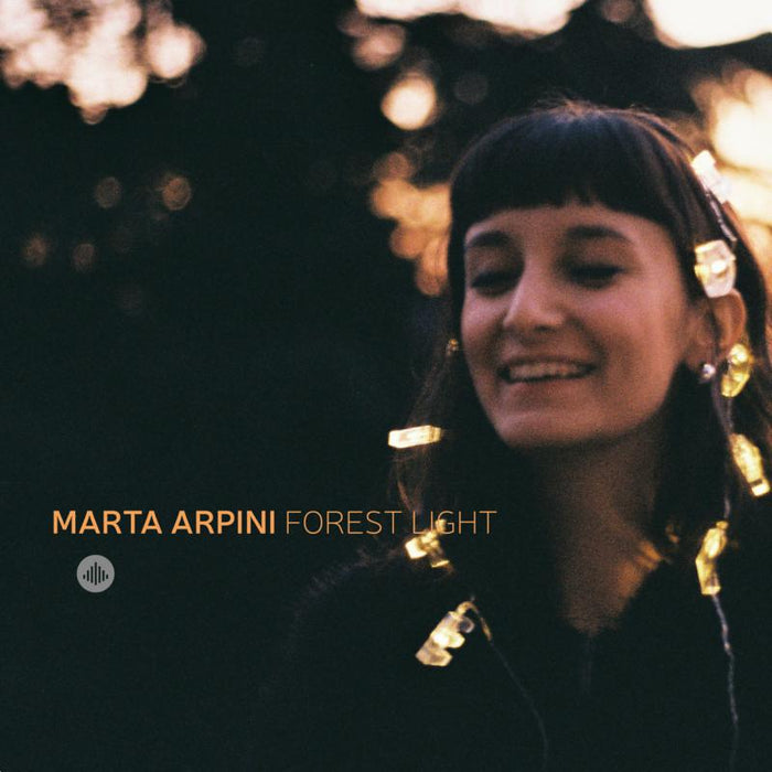 Marta Arpini: Forest Light
